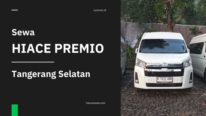 sewa hiace premio tangerang selatan