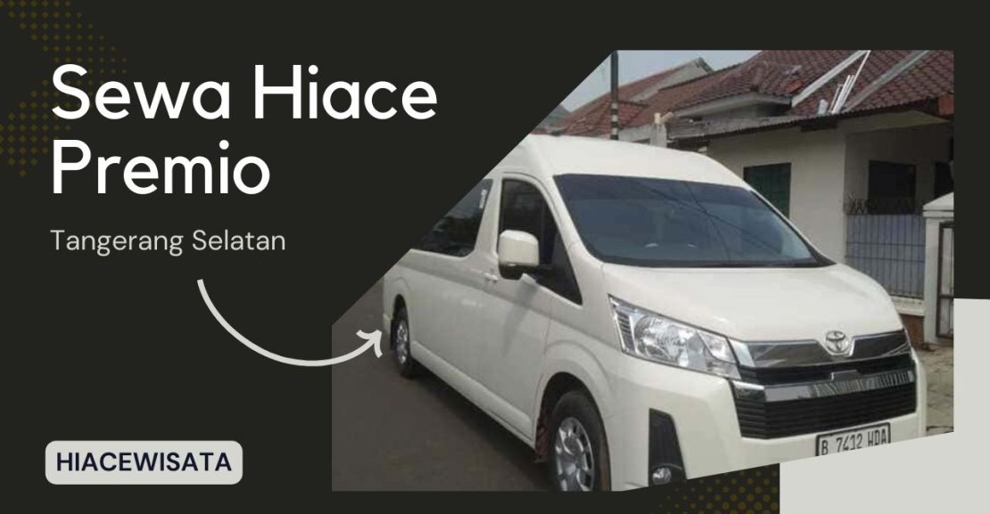 sewa hiace premio murah di tangsel