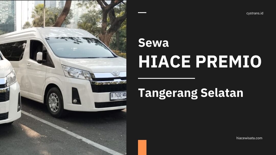 sewa hiace premio tangerang selatan tangsel