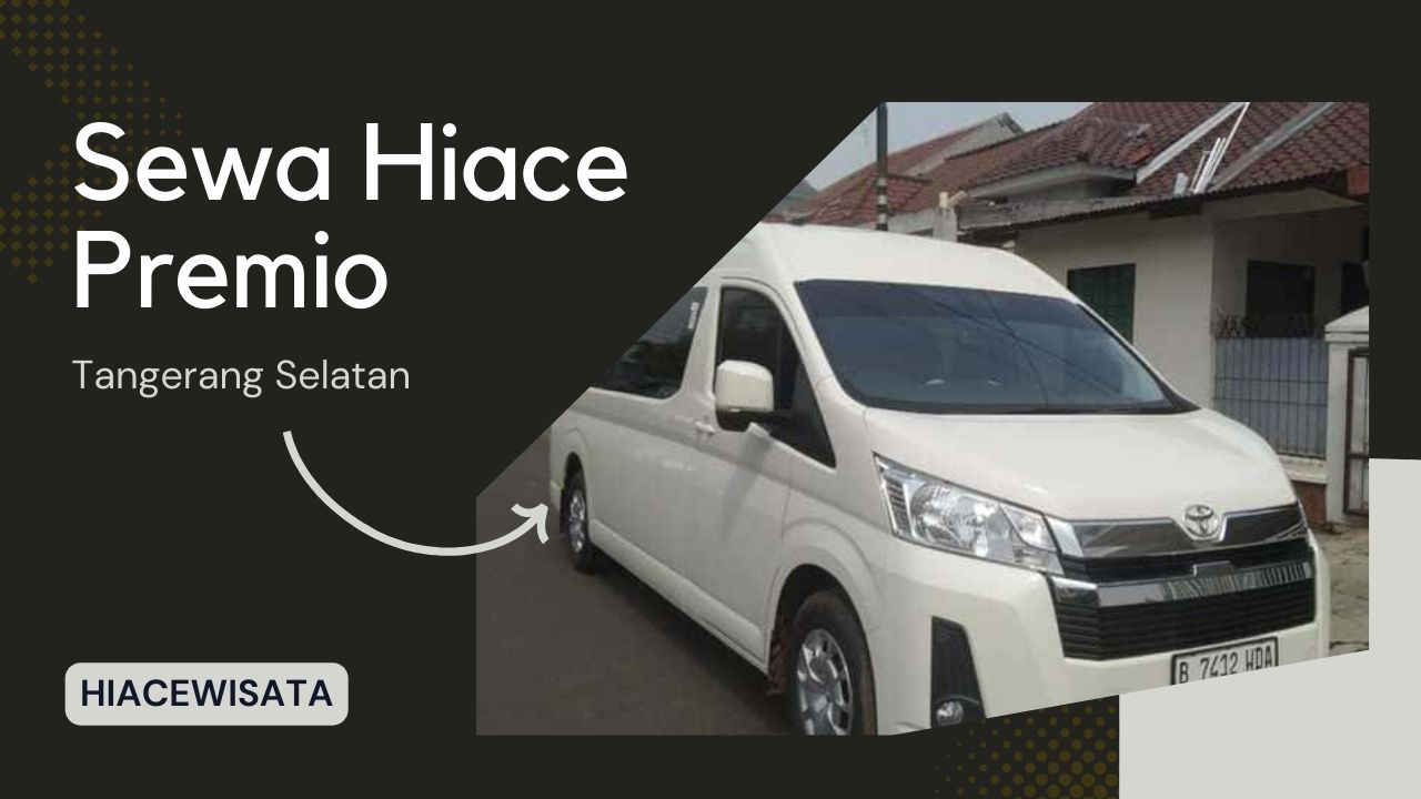 sewa hiace premio murah di tangsel