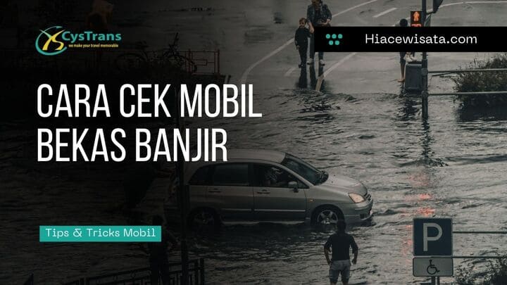 Cek Mobil Bekas Banjir