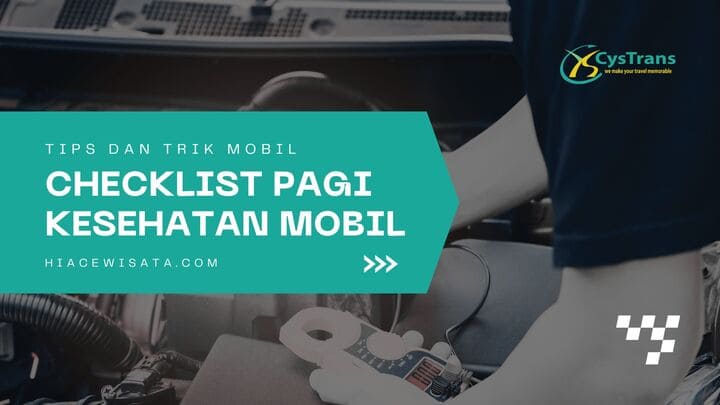 Checklist Pagi Kesehatan Mobil