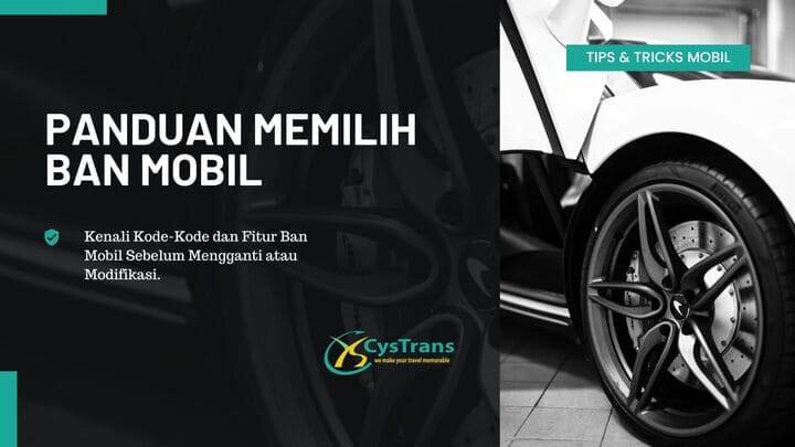 Panduan Memilih Ban Mobil