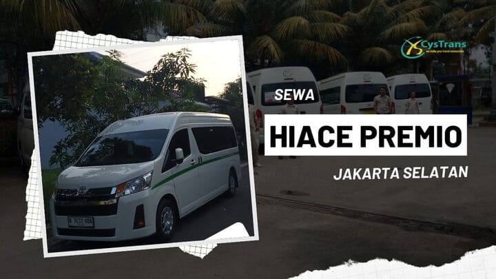 sewa hiace premio jaksel terbaik