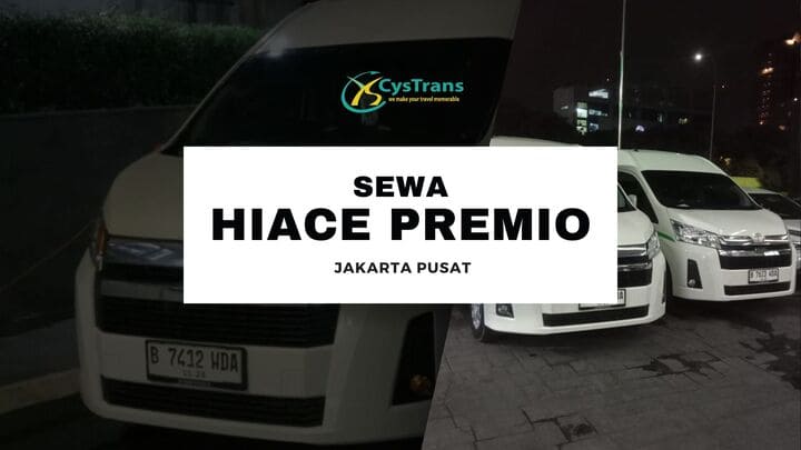 Sewa Hiace Premio di Jakarta Pusat