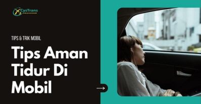 Tips Aman Tidur Di Mobil
