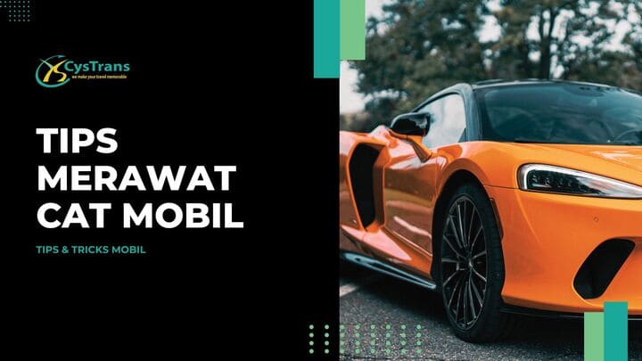 Tips Merawat Cat Mobil