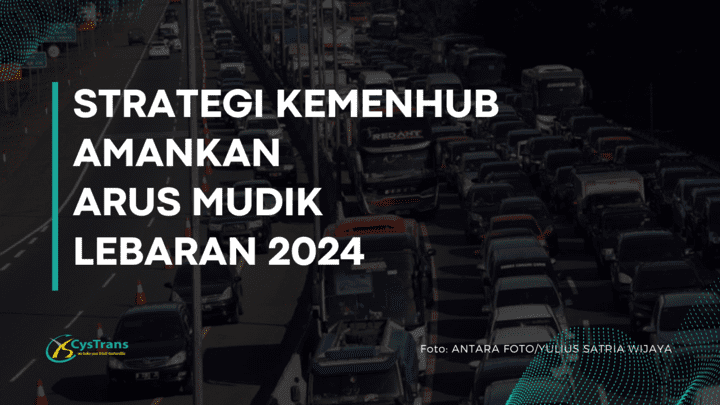 Strategi Kemenhub Amankan Arus Mudik Lebaran 2024