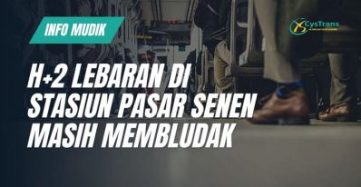 H+2 Lebaran di Stasiun Pasar Senen Masih Membludak