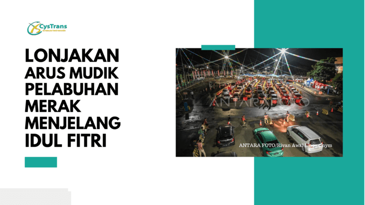 Lonjakan Arus Mudik di Pelabuhan Merak menjelang Idul Fitri