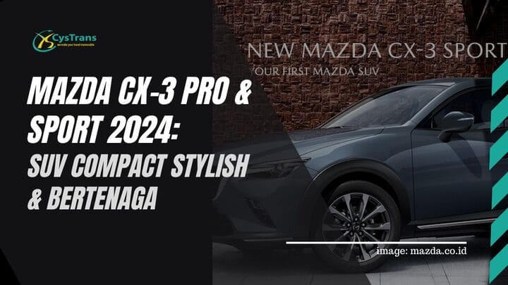 Mazda CX-3 Pro & Sport